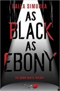 As Black As Ebony (Črna kot ebenovina)