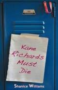 Kane Richards Must Die