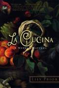 La Cucina: A Novel of Rapture (La Cucina: Posvečeno ljubezni)