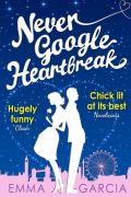 Never Google Heartbreak (Ne guglaj strtega srca)
