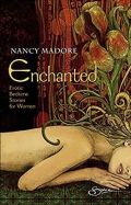 Enchanted: Erotic Bedtime Stories For Women (Uročene: ženske erotične zgodbe za lahko noč)