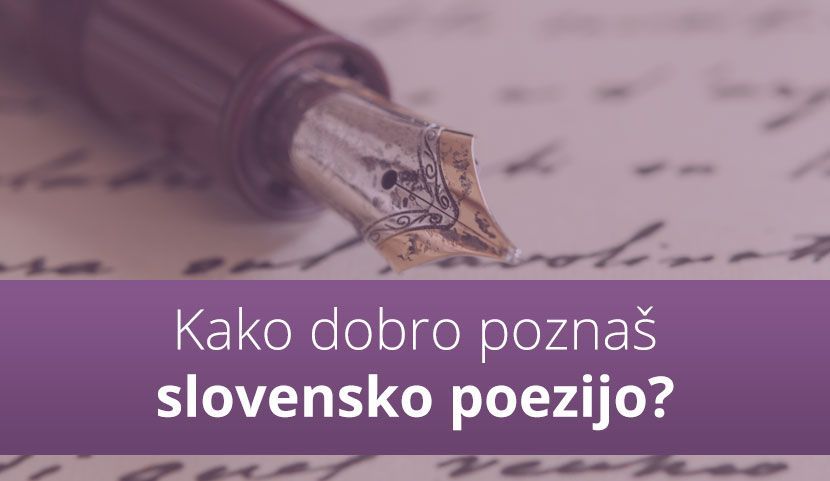KVIZ: Kako dobro poznaš slovensko poezijo?